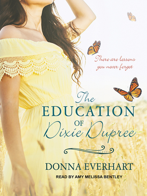 Title details for The Education of Dixie Dupree by Donna Everhart - Wait list